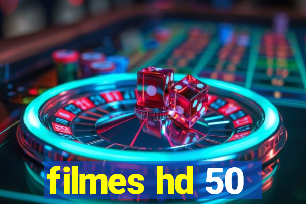 filmes hd 50